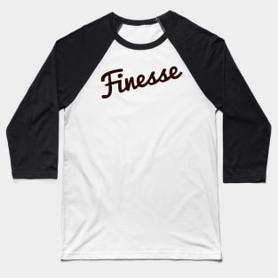 Finesse Baseball T-Shirt